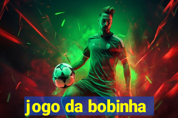 jogo da bobinha